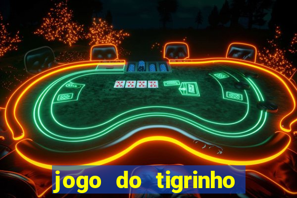 jogo do tigrinho deposito 1 real